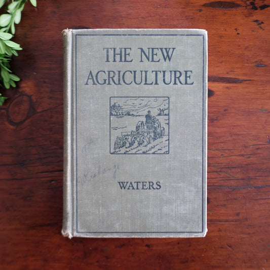 The New Agriculture - Henry Jackson Waters, 1924