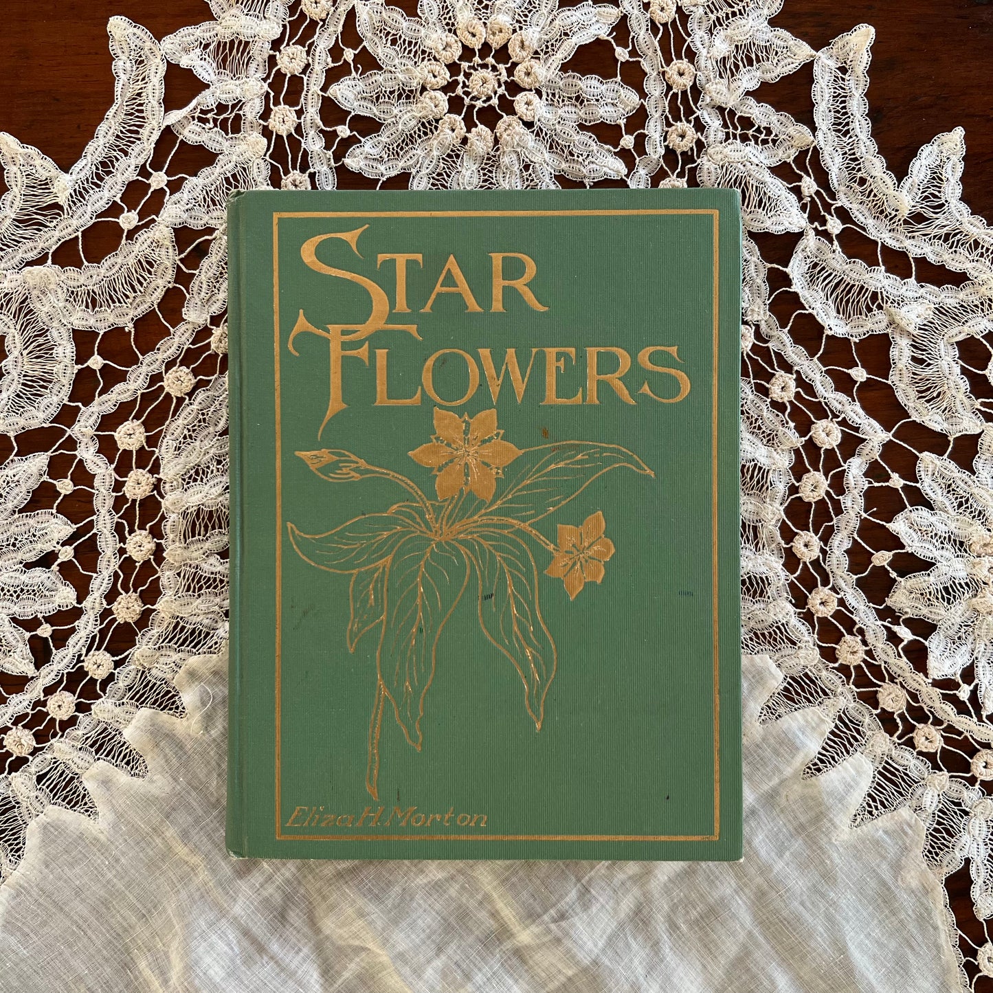 Star Flowers By Eliza H. Morton First Ed. 1912 Poetry Book